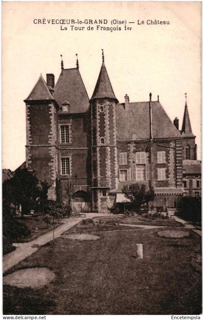 CPA   Carte Postale France    Crevecoeur le Grand Le Château Tour de François Ier VM107943