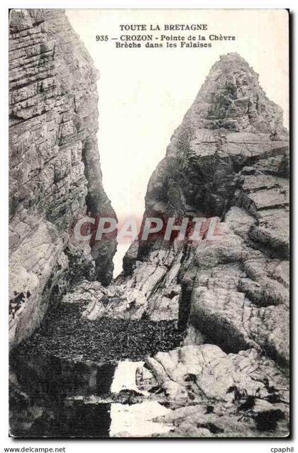 CPA Crozon Pointe de la chevre Breche dans les Falaises