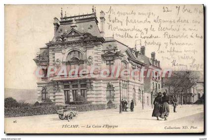 CPA FECAMP La Caisse D'Epargne