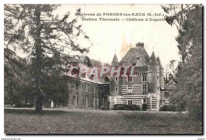 Forges les Eaux - Station Thermale - Chateau d'Argeuil - CPA