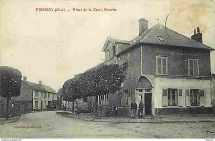 60 - Froissy - Hotel de la Croix Blanche - Animée - Etat Coin Supérieur Droit Plié - CPA - Voir Scans Recto-Verso