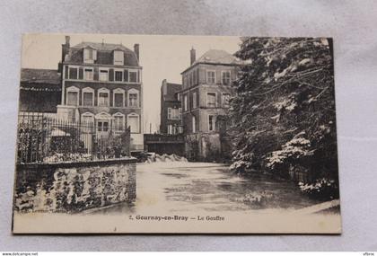 Cpa 1931, Gournay en Bray, le Gouffre, Seine Maritime 76