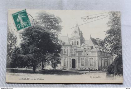 Cpa 1910, Herblay, le château, Val d'Oise 95
