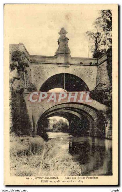 CPA Juvisy sur Orge Pont des Belles fontaines Edifie en 1728 restaure en 1813