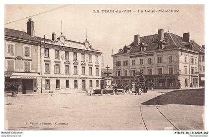 ATDP1-0032-38 - LA TOUR-DU-PIN - La sous-préfecture