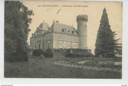 LA TOUR DU PIN - Château de Faverges
