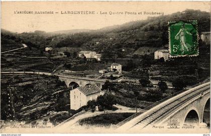 CPA LARGENTIERE - Les Quatre Ponts et Roubreau (484955)