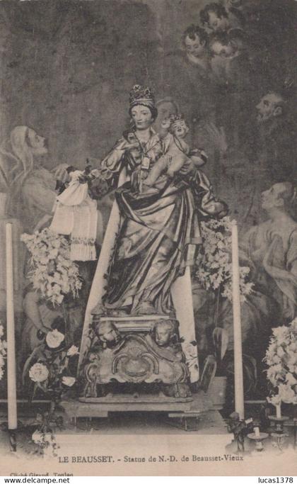 83 / LE BEAUSSET / STATUE DE NOTRE DAME DE BEAUSSET VIEUX