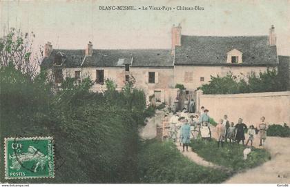 le blanc mesnil * le vieux pays * château bleu * villageois route