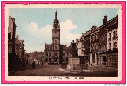 Le Cateau - La Place - Édition E. DELAPLACE - 1950 - Colorisée