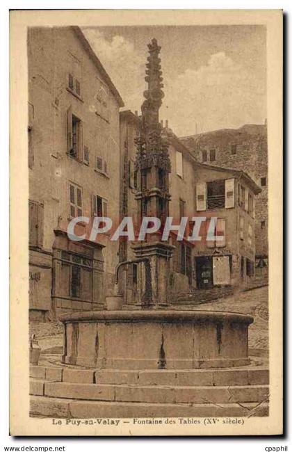 CPA Le Puy en Velay fontaine des Tables XV siecle