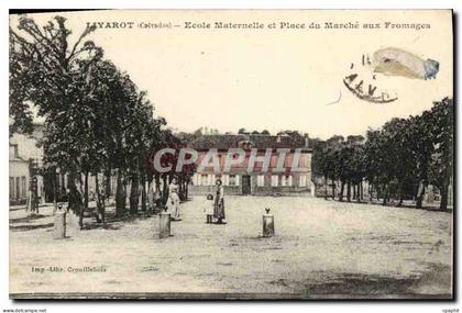 CPA Livarot Ecole Maternelle et Place du Marche aux Fromages