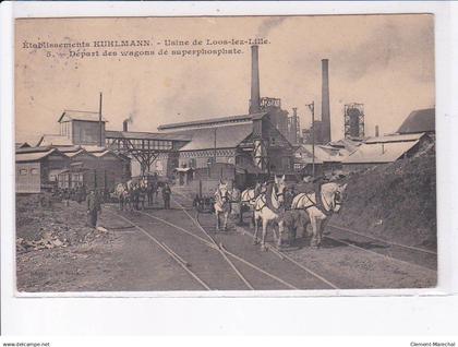 LOOS-les-LILLE: établissements kuhlmann, usine, départ des wagons de superphosphate - très bon état