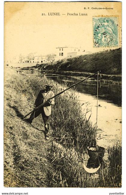 FRANCE carte postale Lunel, Peschia Luna, animation de pécheur en gros plan. TB.