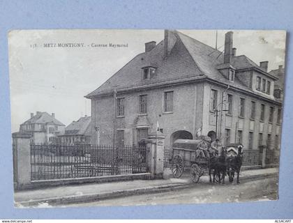 Metz -Montigny , caserne reymond