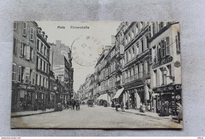 Cpa 1919, Metz, Romerstrasse, Moselle 57