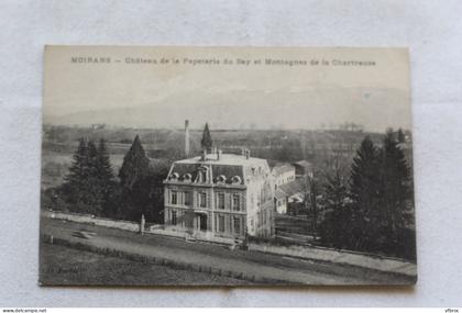 Cpa 1915, Moirans, château de la papeterie du Say et montagnes de la Chartreuse, Isère 38
