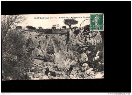 34 MONTAGNAC (environs) Cascade et Gorges du Renard, ed Garrigues, 1908 *** ETAT ***