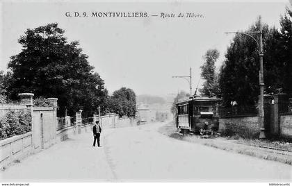 D76 - MONTIVILLIERS - ROUTE DU HAVRE - VUE ANIMEE AVEC LE TRAMWAY