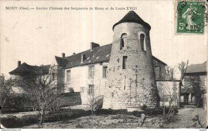 CPA Mouy Oise Ancien Chateau des Seigneurs de Mouy et de Louis XVIII