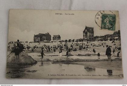J293, Cpa 1922, Onival, sur le sable, Somme 80