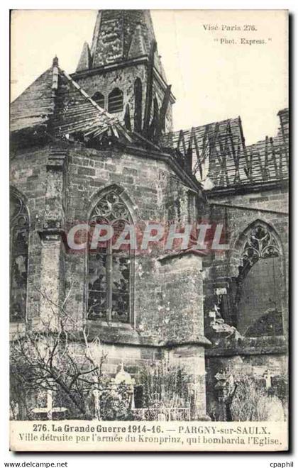 CPA La Grande Guerre 1914-1916 Pargny sur Saulx Ville detruite par l'armee du Kronprinz qui bombarda