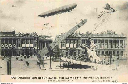 75 - Paris 08 - Pour aiguiser son grand sabre Guillaume fait enlever l'obélisque par Zeppelin - Aviation - CPA - Voir Sc