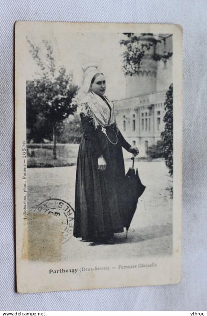 O639, Cpa 1908, Parthenay, fermière Gâtinelle, Deux Sèvres 79