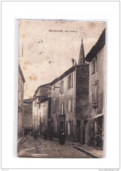 13 PELISSANNE Rue St Roch, animée, ed LA, 1909