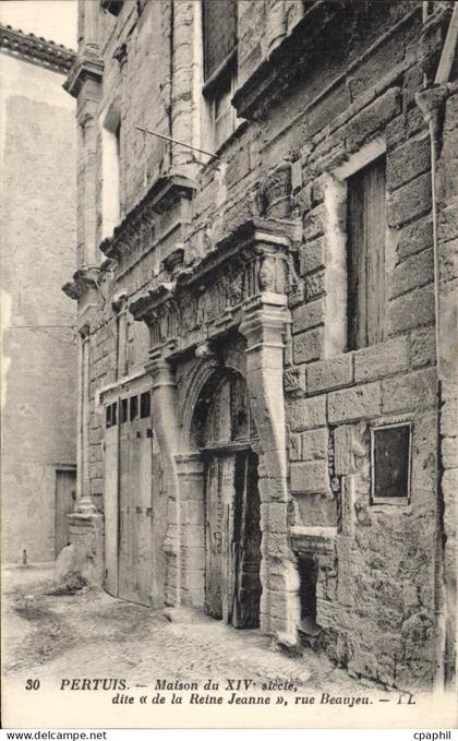 CPA Pertuis  Maison du XIVe s dite de la Reine Jeanne rue Beaujeu