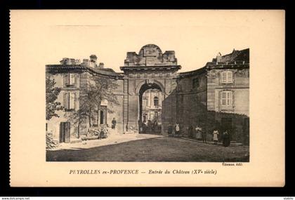 13 - PEYROLLES - ENTREE DU CHATEAU