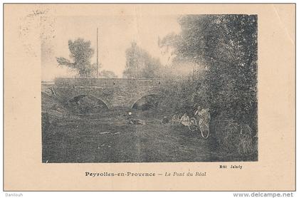13 // PEYROLLES    Pont du real,  edit Jalady