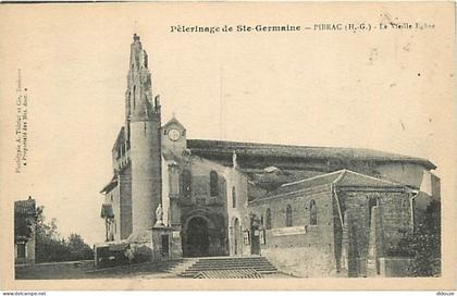 31 - Pibrac - Pèlerinage de Sainte Germaine - La vieille Eglise - CPA - Voir Scans Recto-Verso