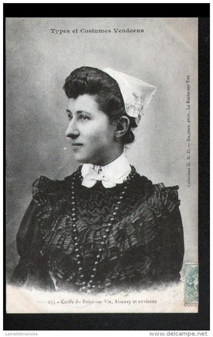 85, TYPES ET COSTUMES VENDEENS, COIFFE DU POIRE SUR VIE, AIZENAY ET ENVIRONS