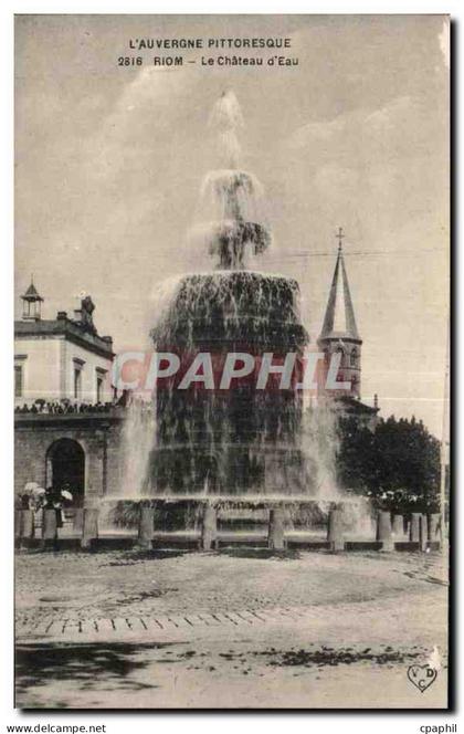 Riom - Le Chateau d Eau - CPA