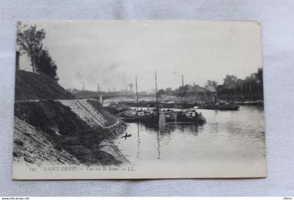 Cpa 1907, Saint Denis, vue sur la Seine, Seine saint Denis 93