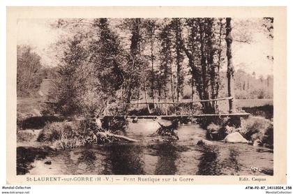 ATMP2-0168-87 - SAINT-LAURENT-SUR-GORRE - Pont rustique sur la gorre
