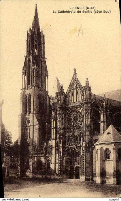 CPA Senlis Olse La Cathedrale de Senlis Cote Sud