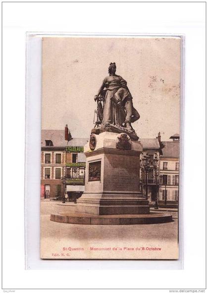 78 ST QUENTIN Monument de la Place du 08 Octobre, colorisée, ed NG, 1924