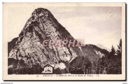 CPA Thones L'Hotel du Fier et la Roche de Thones