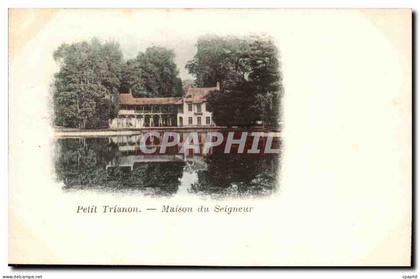 Versailles - Palais de Versailles - Petit Trianon Maison du seigneur - CPA