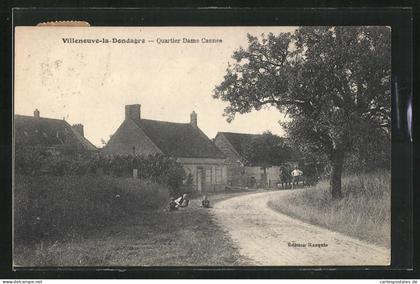 CPA Villeneuve-la-Dondagre, Quartier Dame Cannes