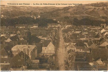 CPA Villeneuve sur Yonne La Rue du Puits d'Amour et les Coteaux vers Valprofonde