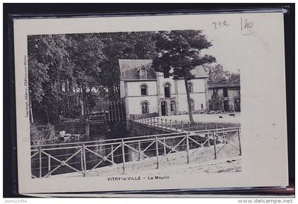 VITRY LA VILLE LE MOULIN