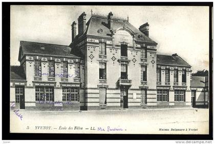 cpa  du  76  Yvetot  école des Filles    PUO1