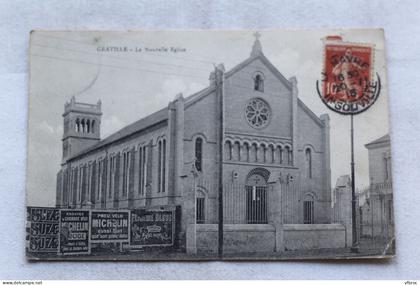 Cpa 1915, Le Havre, Graville, la nouvelle église, Seine Maritime 76
