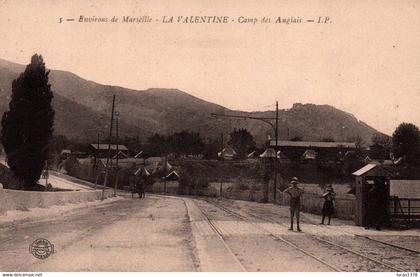 13 / MARSEILLE / LA VALENTINE / CAMP DES ANGLAIS / RARE CARTE IP 5