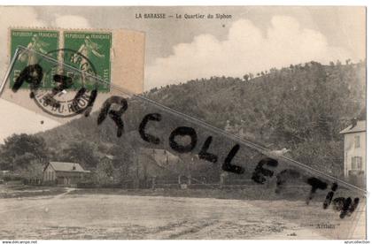LA BARASSE . LE QUARTIER DU SIPHON