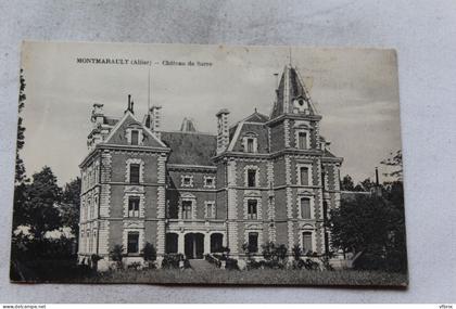 Cpa 1922, Montmarault, château de Sarre, Allier 03