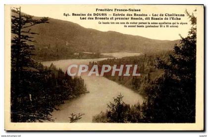 CPA Frontiere Franco Suisse Bassins du Doubs Entree du Bassins Lac de Chaillexon Lacs des Brenets et